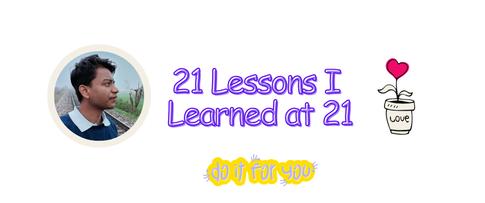 21 Lessons at 21 years